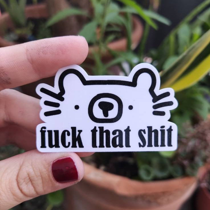 Autocollant "f**k that s**t"Sticker humour, idée cadeau, sticker drôle