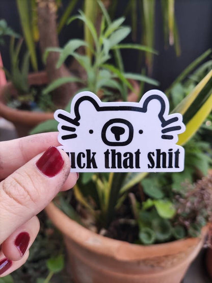 Autocollant "f**k that s**t"Sticker humour, idée cadeau, sticker drôle